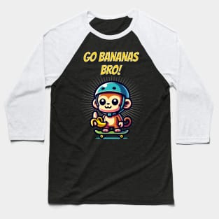 Go Bananas Bro Cute Skateboarding Monkey Baseball T-Shirt